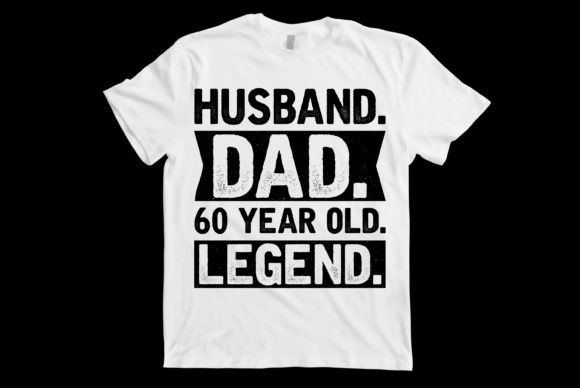 60 Year Old Legend: Graphics for T-Shirt Designs