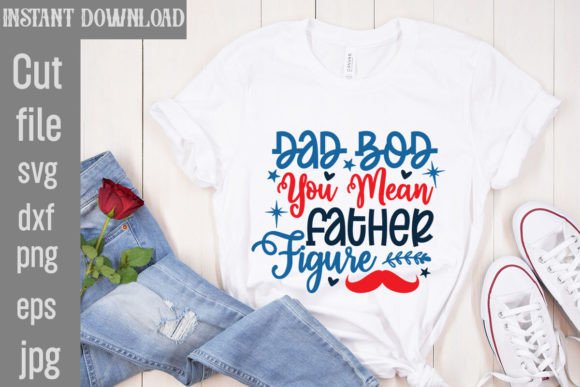Dad Bod Father Figure SVG: Graphics for T-Shirt Designs