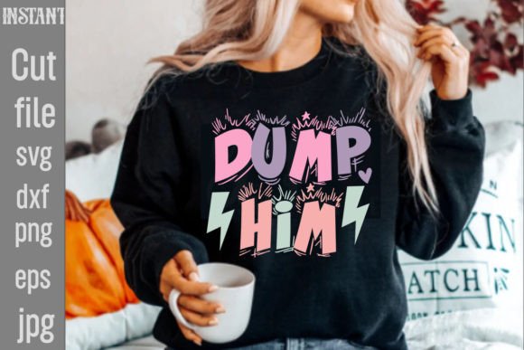 Dump Him Retro Graphics for T-Shirt Designs
