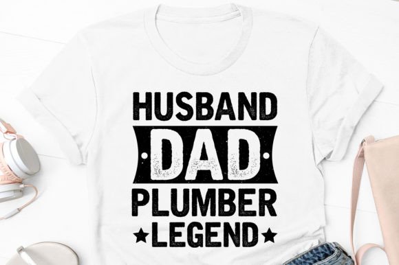 Husband Dad Plumber Legend: Graphics for T-Shirt Designs