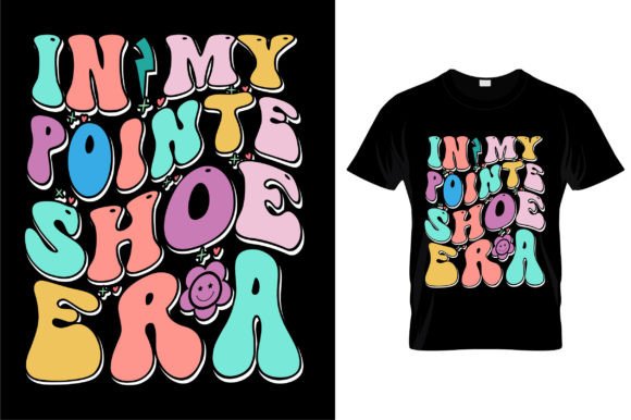 In My Pointe Shoe Era: Retro Graphics for T-Shirt Designs