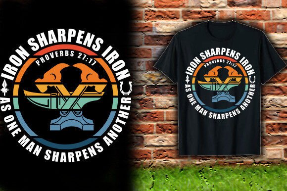 Iron Sharpens Iron: Proverbs Graphics for T-Shirt Designs