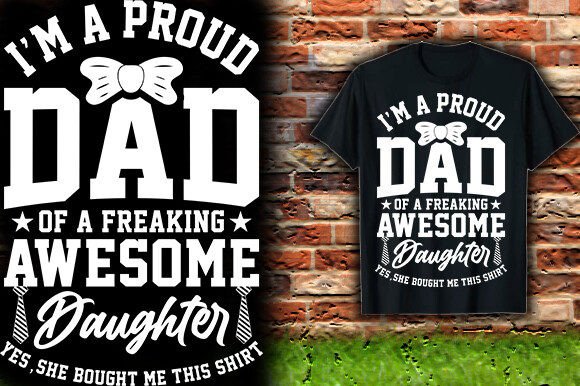 Proud Dad of a Freaking Awesome Daughter Design Review
